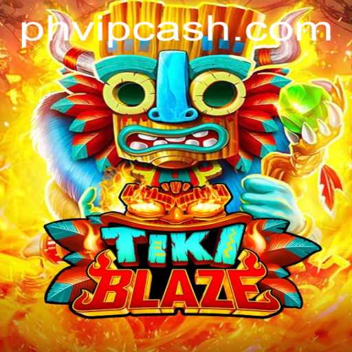 Discover the Thrill of TikiBlaze: A New Gaming Sensation with PHVIP Cash